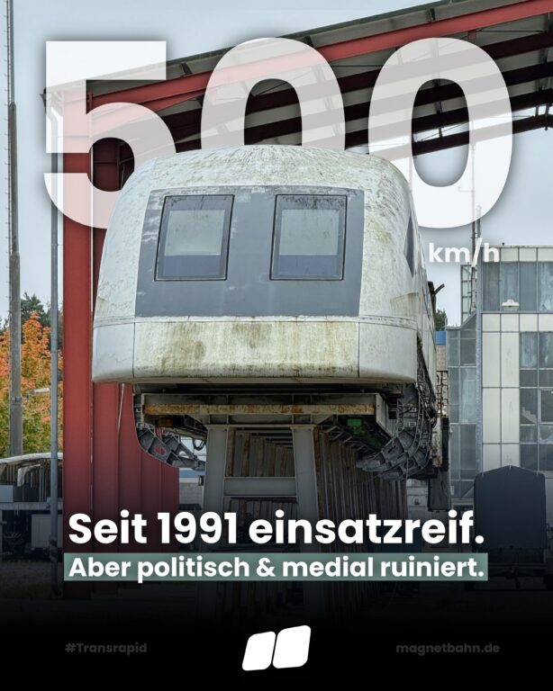 500 km/h Transrapid Ready for Use Since 1991, but Ruined by Politics and Media